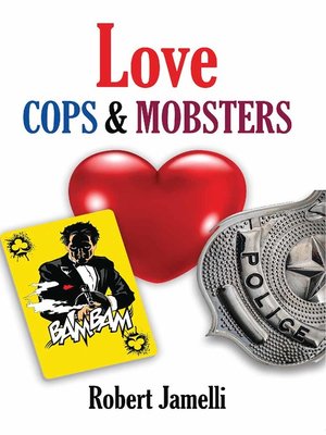 cover image of LOVE--COPS & MOBSTERS